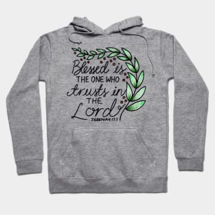 Blessed Is The One Who Trusts In The Lord Hoodie